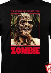 ZOMBIE - WE ARE GOING TO EAT YOU [GUYS SHIRT]